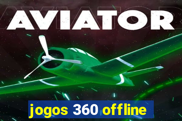 jogos 360 offline